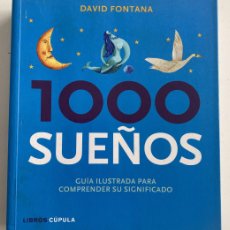 Libros de segunda mano: 1000 SUEÑOS - MIL SUEÑOS - DAVID FONTANA - GUIA ILUSTRADA PARA COMPRENDER SU SIGNIFICADO