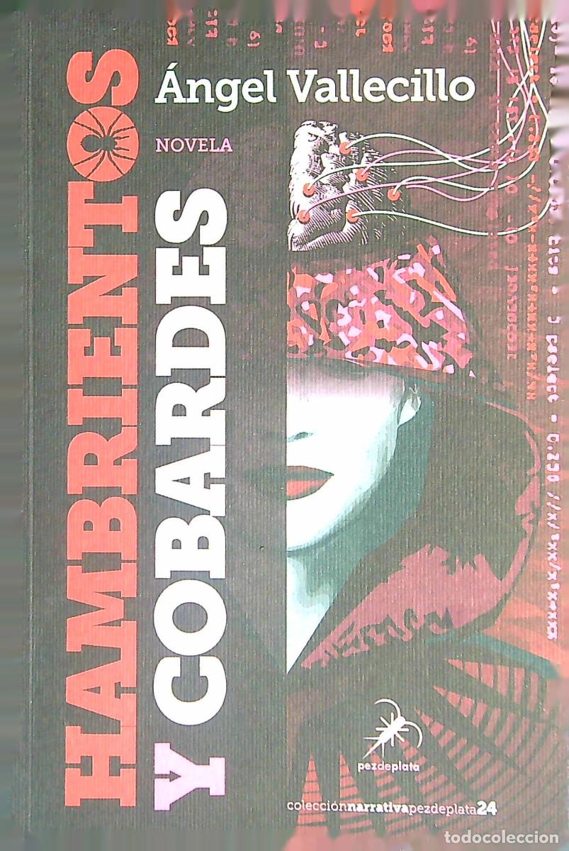 Libros de segunda mano: HAMBRIENTOS Y COBARDES - &Aacute;NGEL VALLECILLO - 2020 - Foto 1