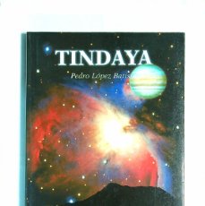 Libros de segunda mano: TINDAYA - PEDRO LÓPEZ BATISTA - 1999 - FUERTEVENTURA - CANARIAS