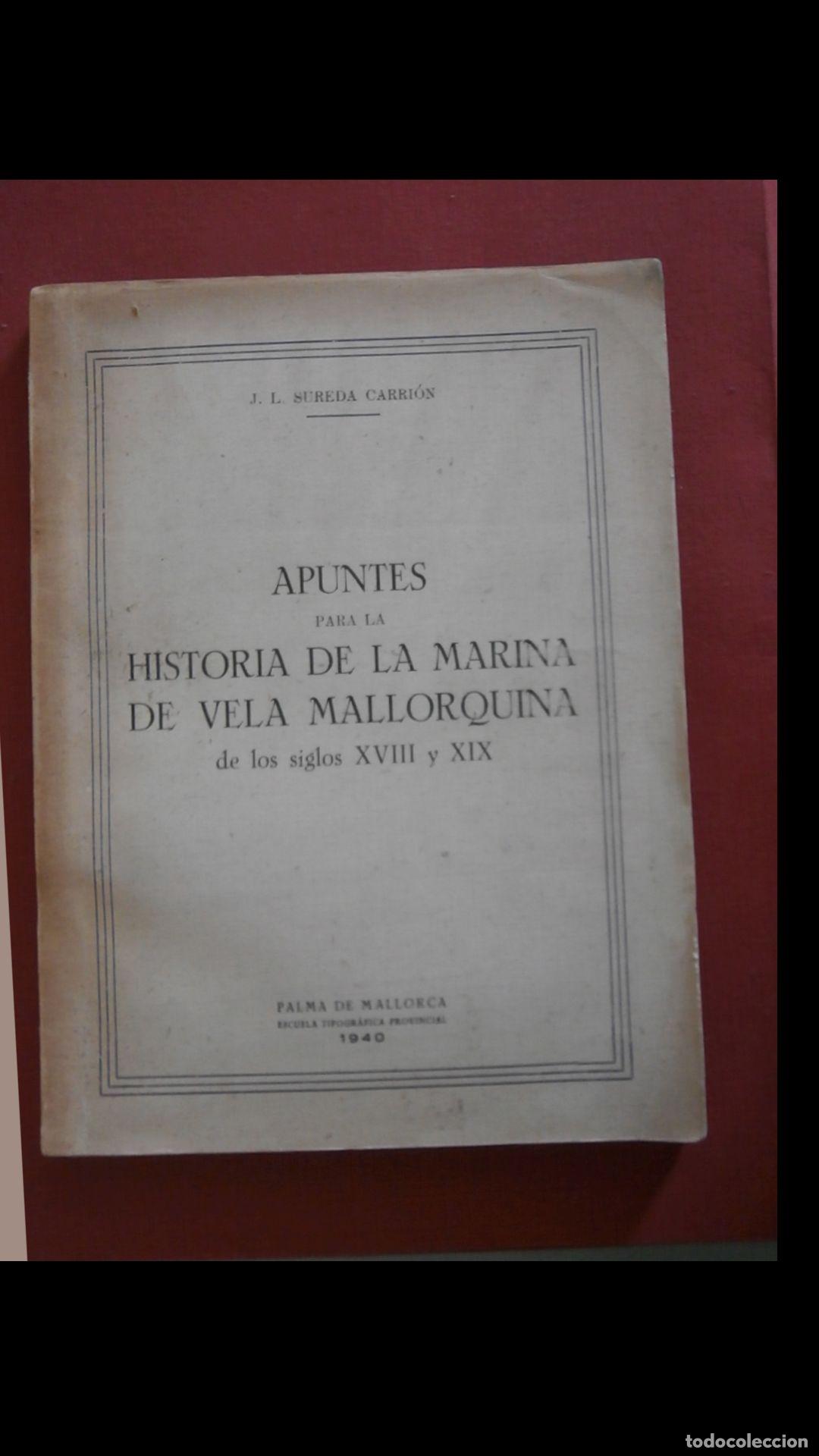 Libri di seconda mano: Apuntes para la Historia de la Marina de Vela Mallorquina. Siglos XVIII y XIX. J. L. Sureda Carri&oacute;n