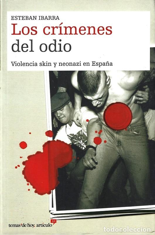 Libros de segunda mano: LOS CR&Iacute;MENES DEL ODIO ESTEBAN IBARRA - Foto 1