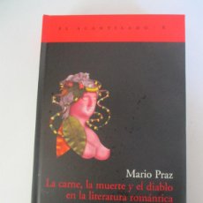 Libros de segunda mano: MARIO PRAZ LA CARNE, LA MUERTE YEL DIABLO EN LA LITERATURA ROMÁNTICA W26221