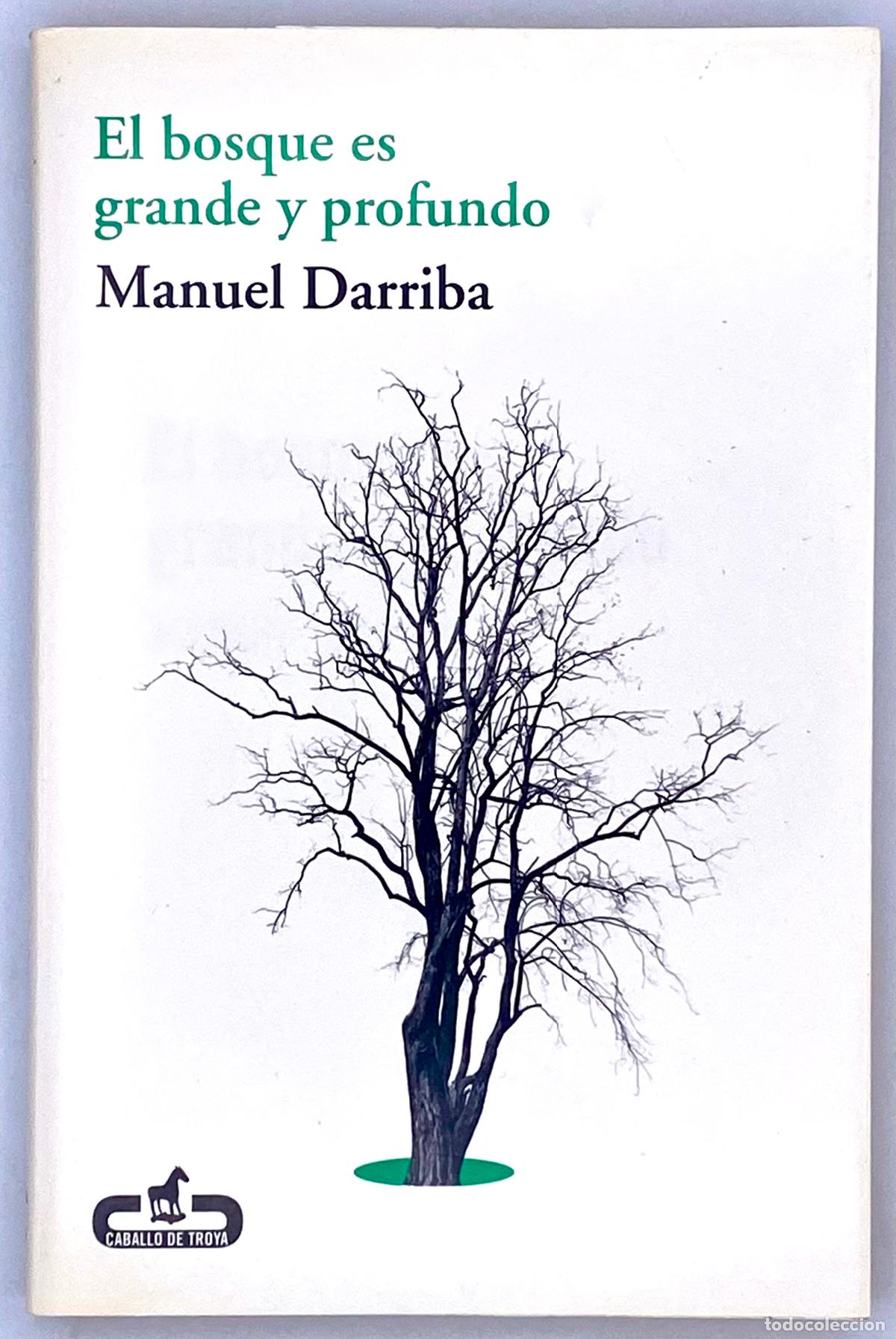 Libros de segunda mano: EL BOSQUE ES GRANDE Y PROFUNDO. MANUEL DARRIBA - Foto 1