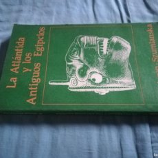Libros de segunda mano: LA ATLANTIDA Y LOS ANTIGUOS EGIPCIOS / M.WEISSEN SZUMLANSKA / TXT 102 / LIDIUN