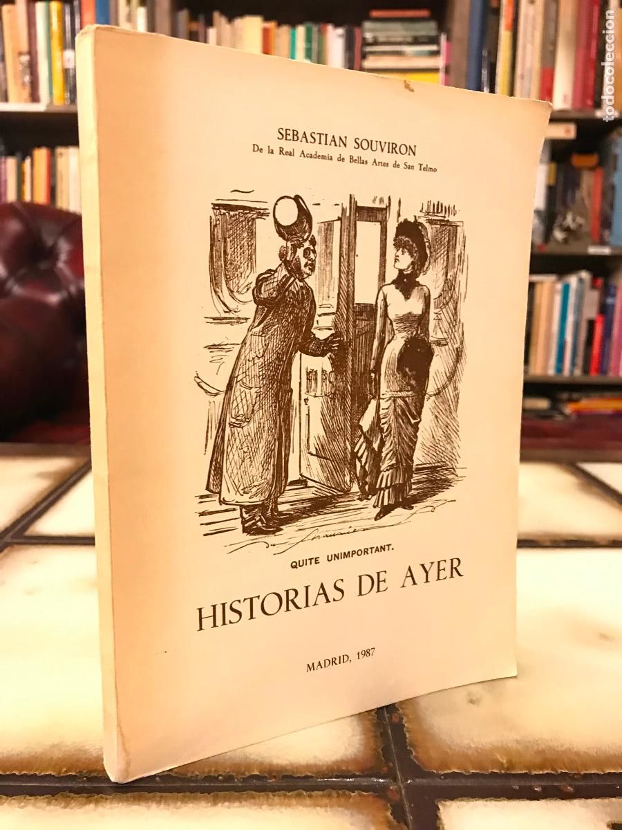 Libros de segunda mano: Historias de ayer. Sebasti&aacute;n Souviron. - Foto 1