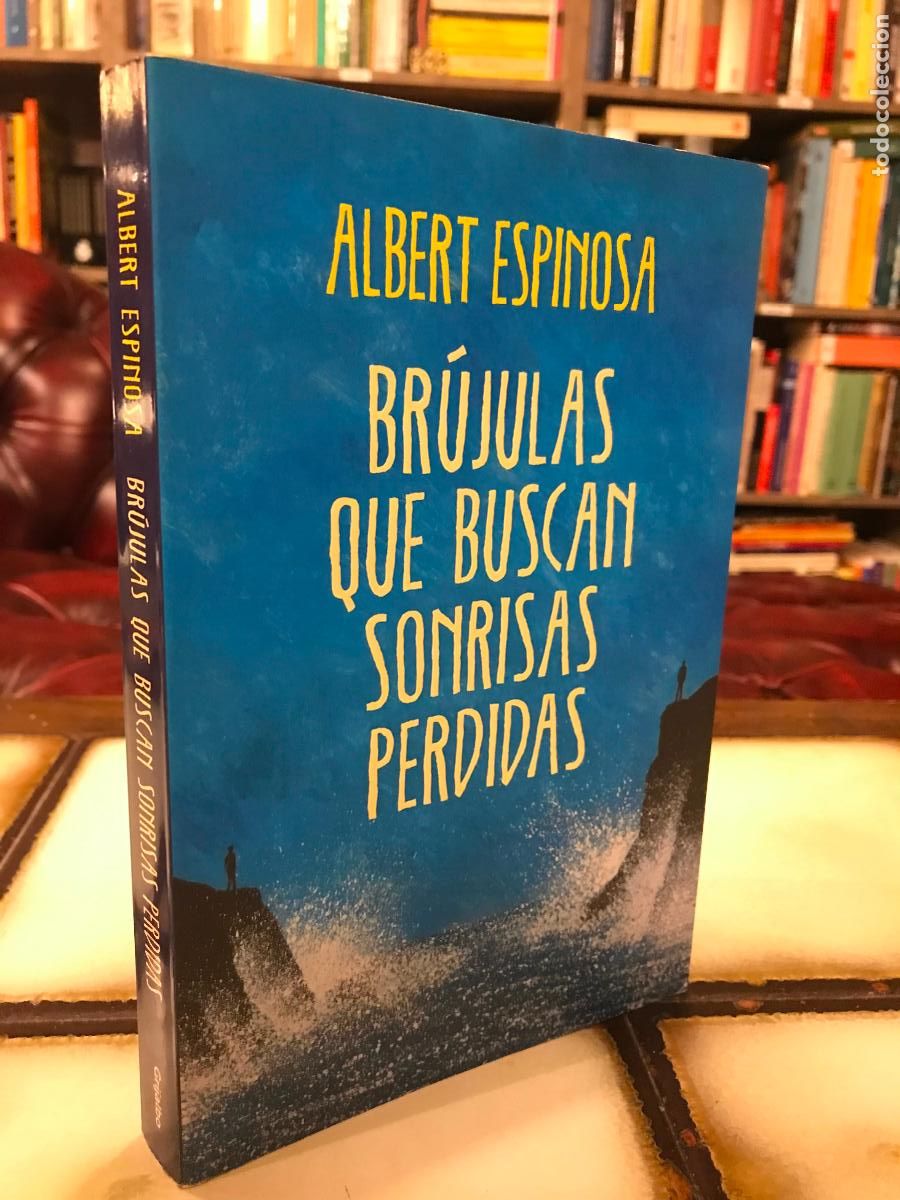Libros de segunda mano: Br&uacute;julas que buscan sonrisas perdidas. Albert Espinosa. PEDIDO M&Iacute;NIMO 5&euro; - Foto 1