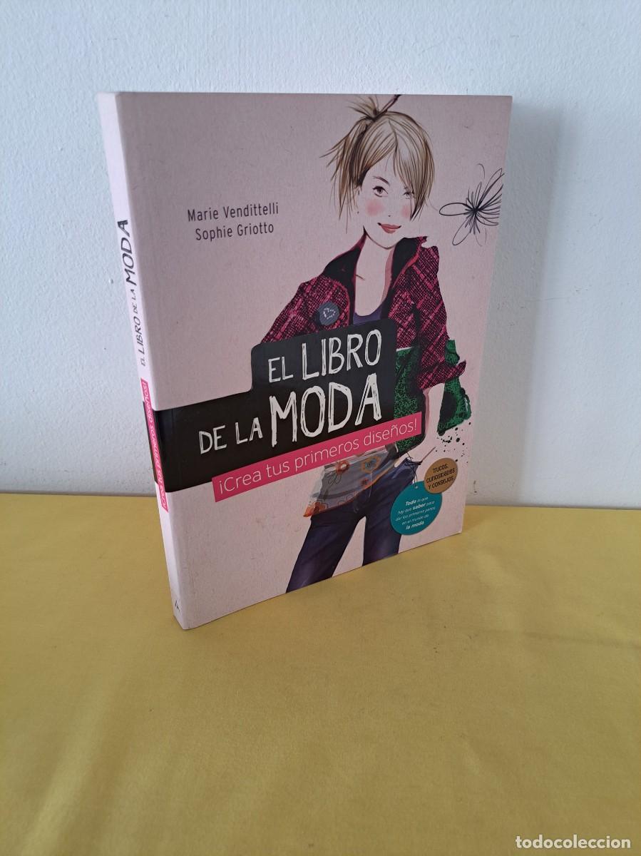 Libros de segunda mano: MARIE VENDITTELLI Y SOPHIE GRIOTTO - EL LIBRO DE LA MODA - EDICIONES ANAYA 2010 - Foto 1