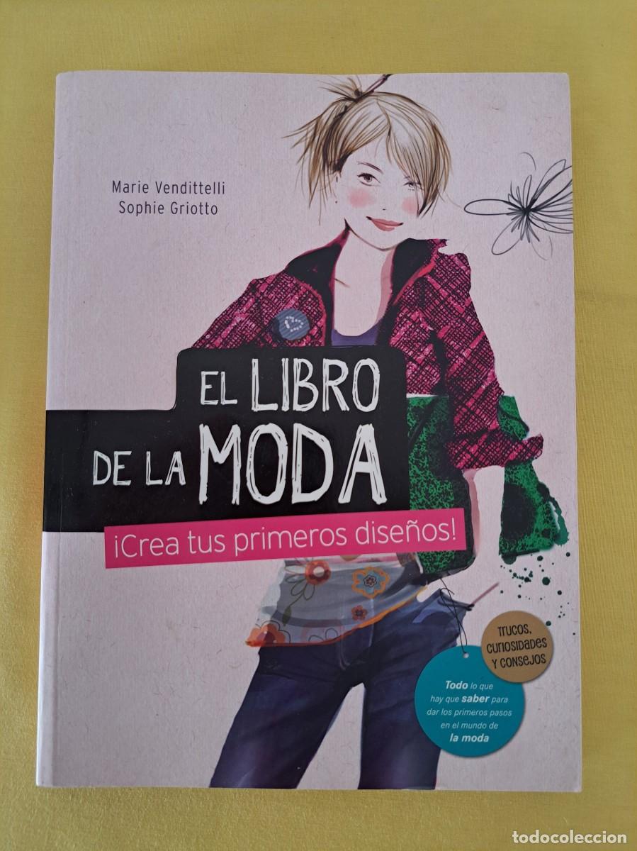 Libros de segunda mano: MARIE VENDITTELLI Y SOPHIE GRIOTTO - EL LIBRO DE LA MODA - EDICIONES ANAYA 2010 - Foto 2