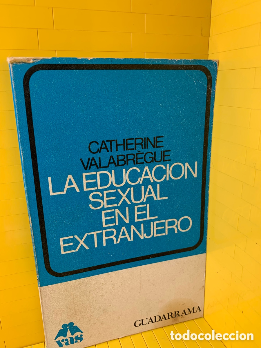 Libros de segunda mano: LA EDUCACI&Oacute;N SEXUAL EN EL EXTRANJERO &middot;&middot;&middot;&middot; CATHERINE VALABR&Eacute;GUE - Foto 1