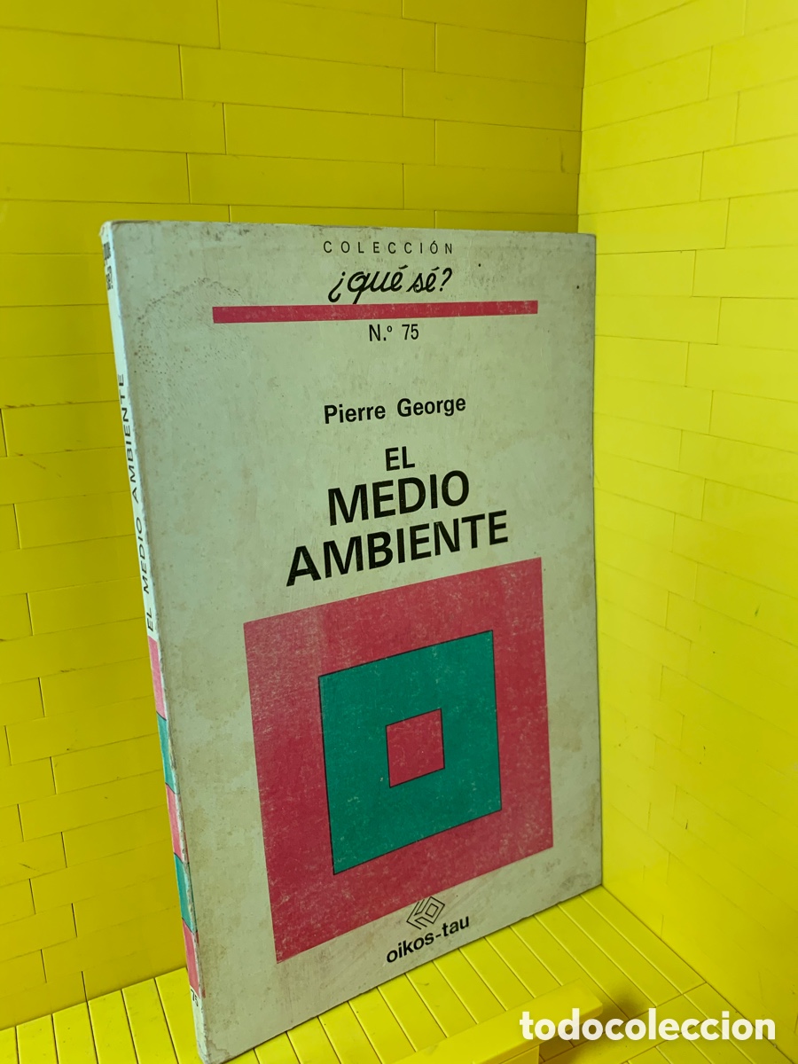 Libros de segunda mano: &iquest;QU&Eacute; S&Eacute;? N&ordm; 75 PIERRE GEORGE &middot;&middot;&middot;&middot; EL MEDIO AMBIENTE - Foto 1