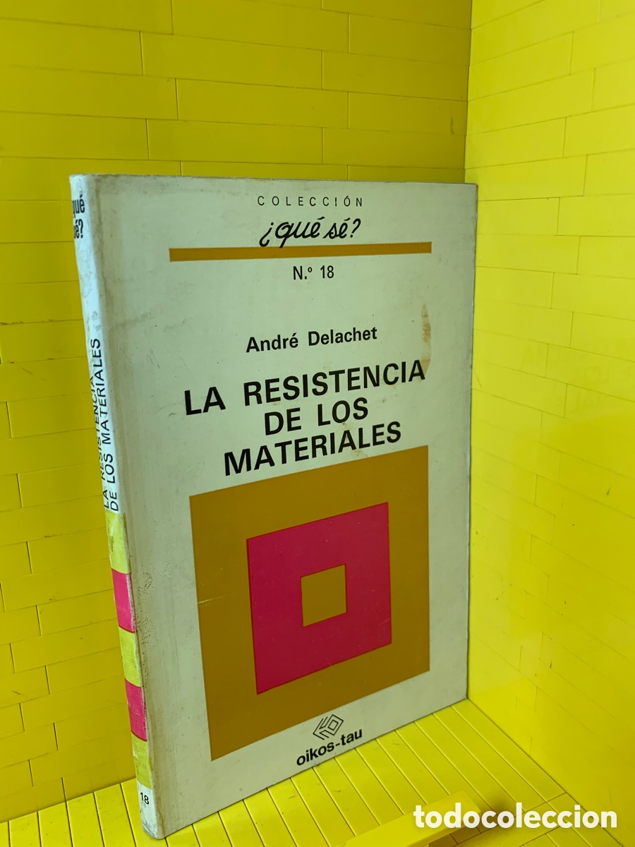 Libros de segunda mano: &iquest;QU&Eacute; S&Eacute;? N&ordm; 18 ANDR&Eacute; DELACHET &middot;&middot;&middot;LA RESISTENCIA DE LOS MATERIALES - Foto 1