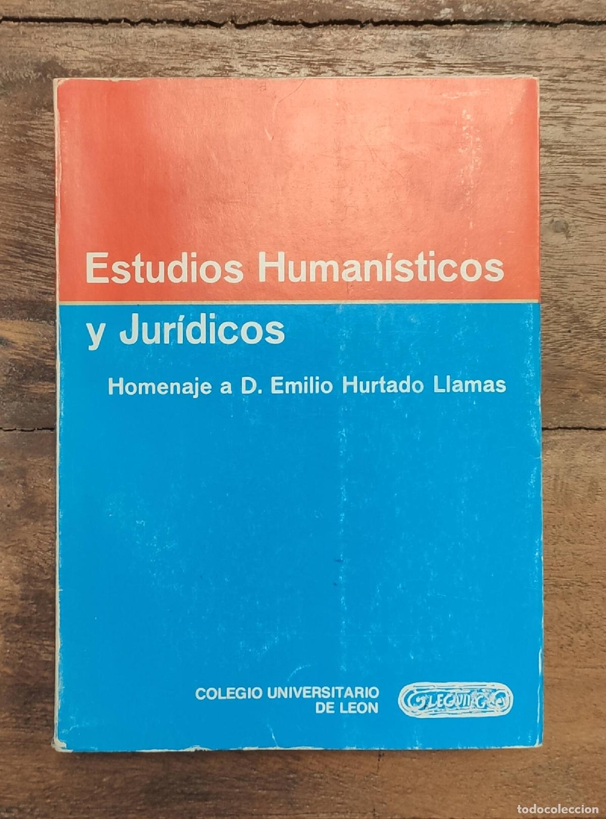 Libri di seconda mano: ESTUDIOS HUMAN&Iacute;STICOS Y JUR&Iacute;DICOS: HOMENAJE A D. EMILIO HURTADO LLAMAS. HURTADO LLAMAS, Emilio. Cole