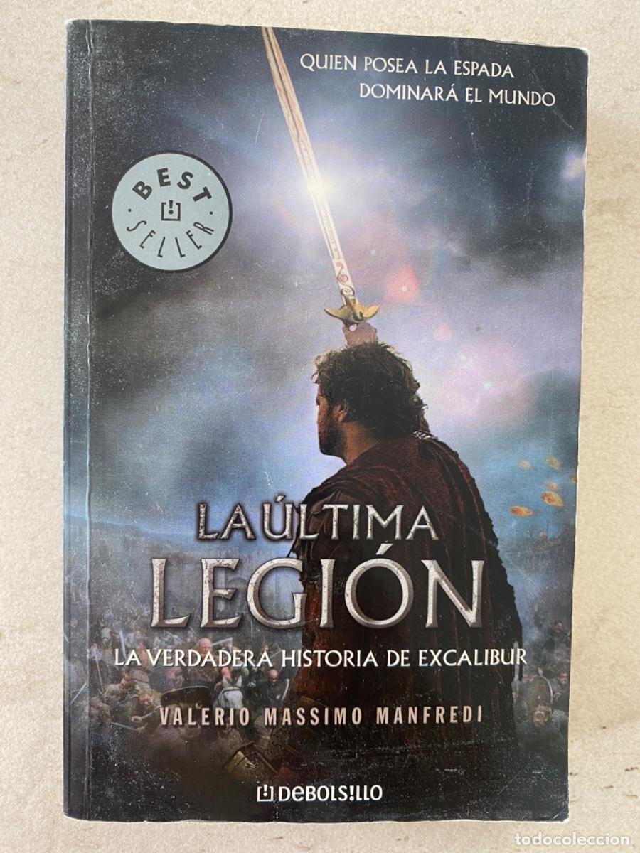 Libros de segunda mano: LIBRO &ldquo;LA &Uacute;LTIMA LEGI&Oacute;N&rdquo;, de VALERIO MASSIMO MANFREDI - Foto 1