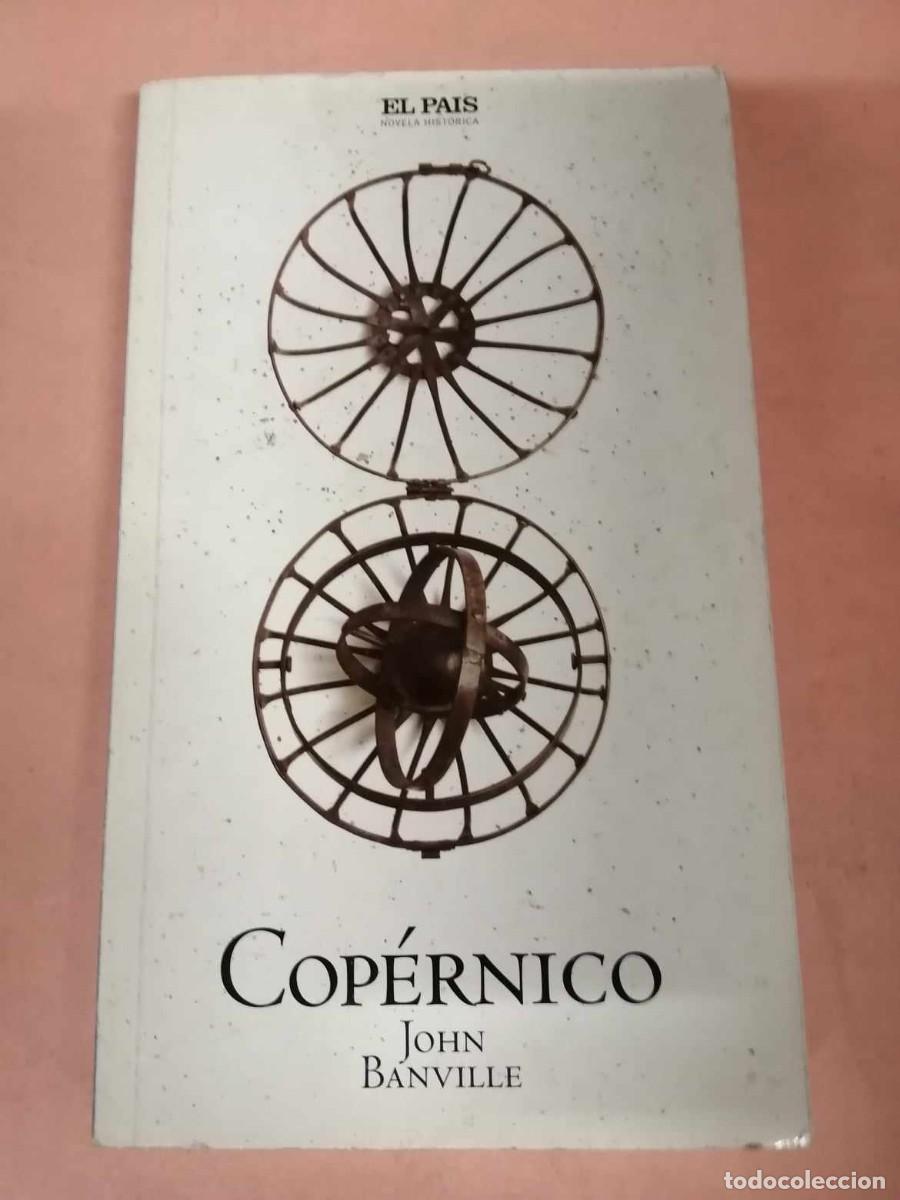 Libros de segunda mano: COPERNICO (JOHN BANVILLE) EL PAIS - Foto 1