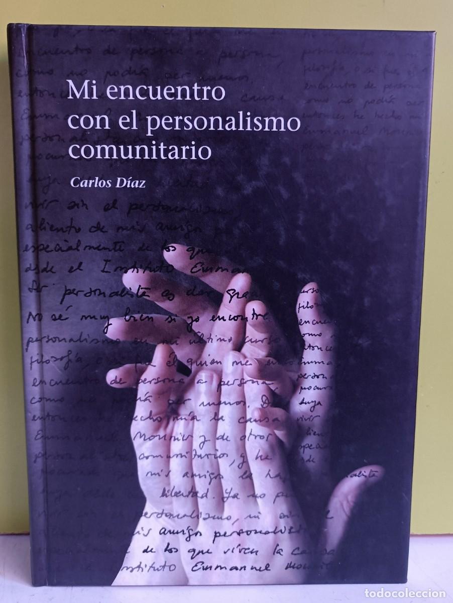 Libros de segunda mano: D&Iacute;AZ, CARLOS, Mi encuentro con el personalismo comunitario - Foto 1