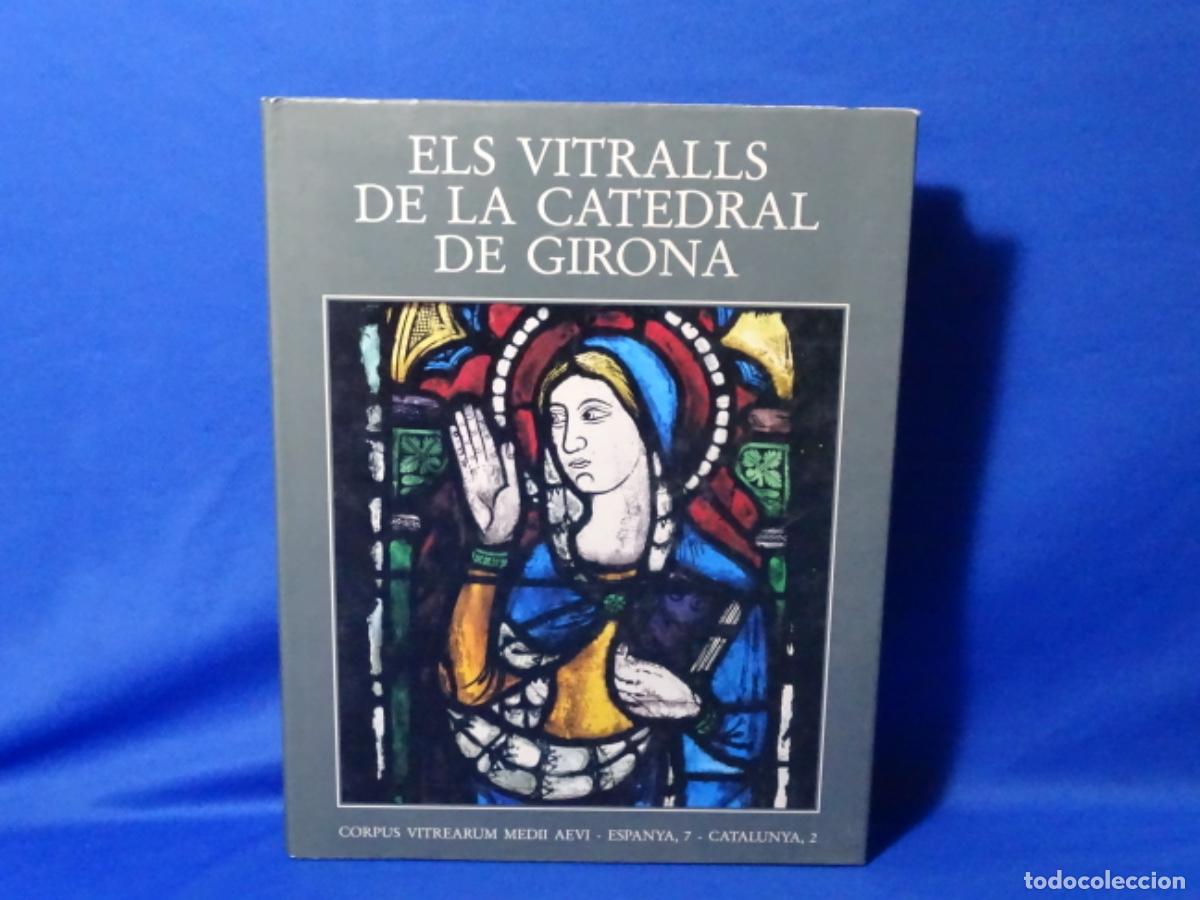 Libros de segunda mano: ELS VITRALS DE LA CATEDRAL DE GIRONA. 314 PAG. - Foto 1