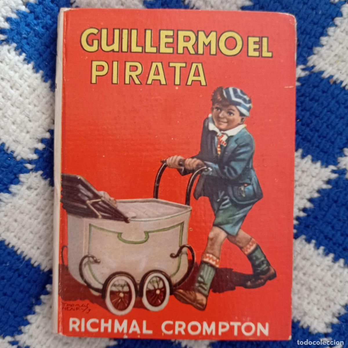 Libros de segunda mano: GUILLERMO EL PIRATA - RICHMAL CROMPTON (T.14, MOLINO 1959) - Foto 1