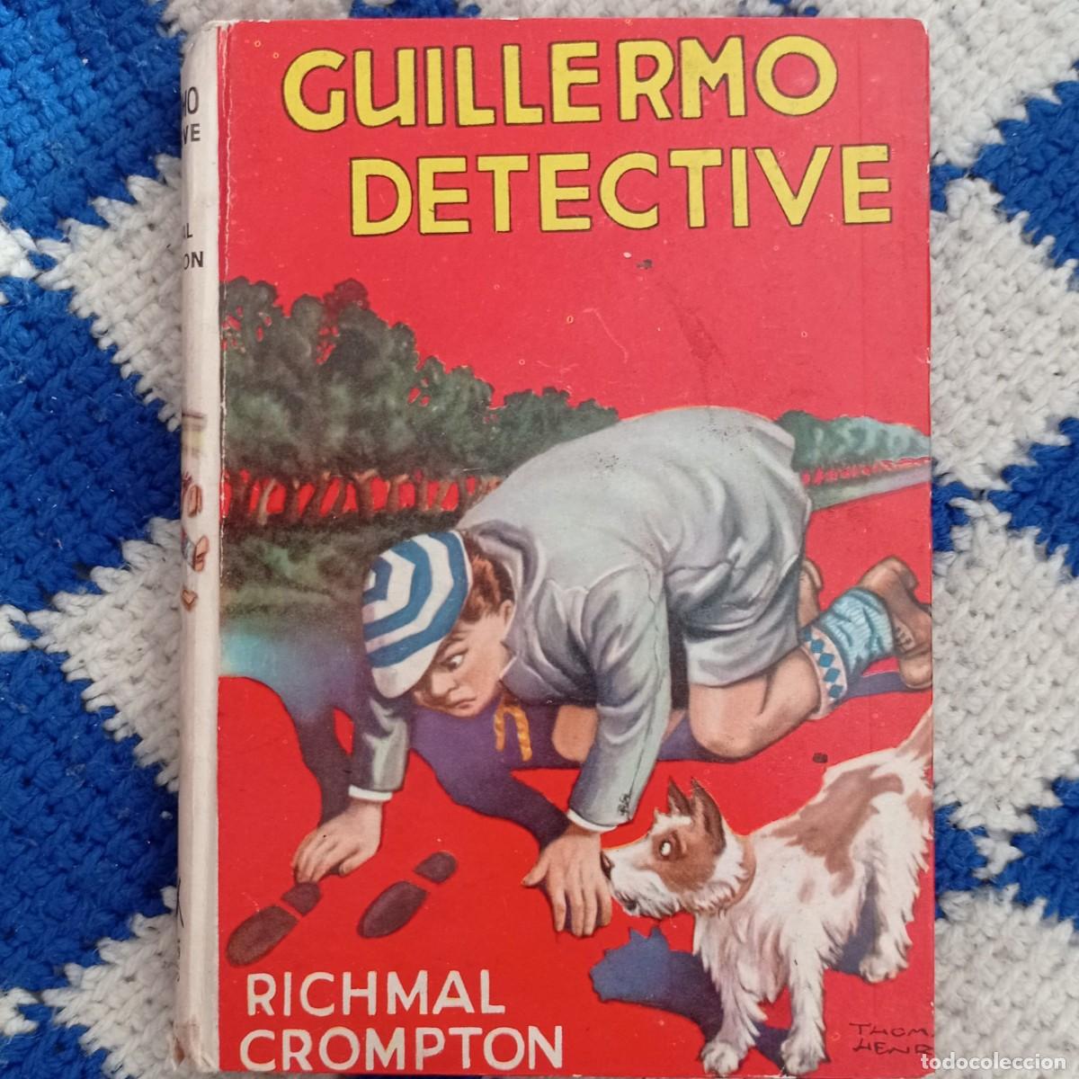 Libros de segunda mano: GUILLERMO DETECTIVE - RICHMAL CROMPTON (T.17, MOLINO 1960) - Foto 1