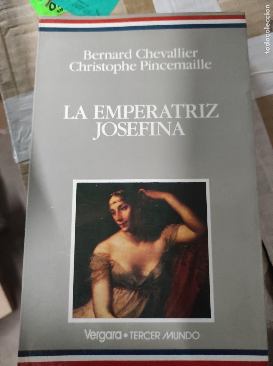 Libros de segunda mano: La emperatriz Josefina.- Chevallier, Bernard - Foto 1