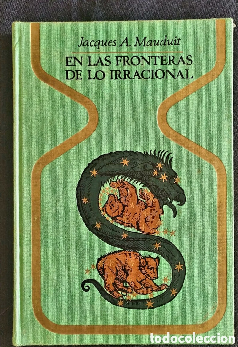 Libros de segunda mano: JACQUES A. MAUDUIT - EN LAS FRONTERAS DE LO IRRACIONAL - Foto 1