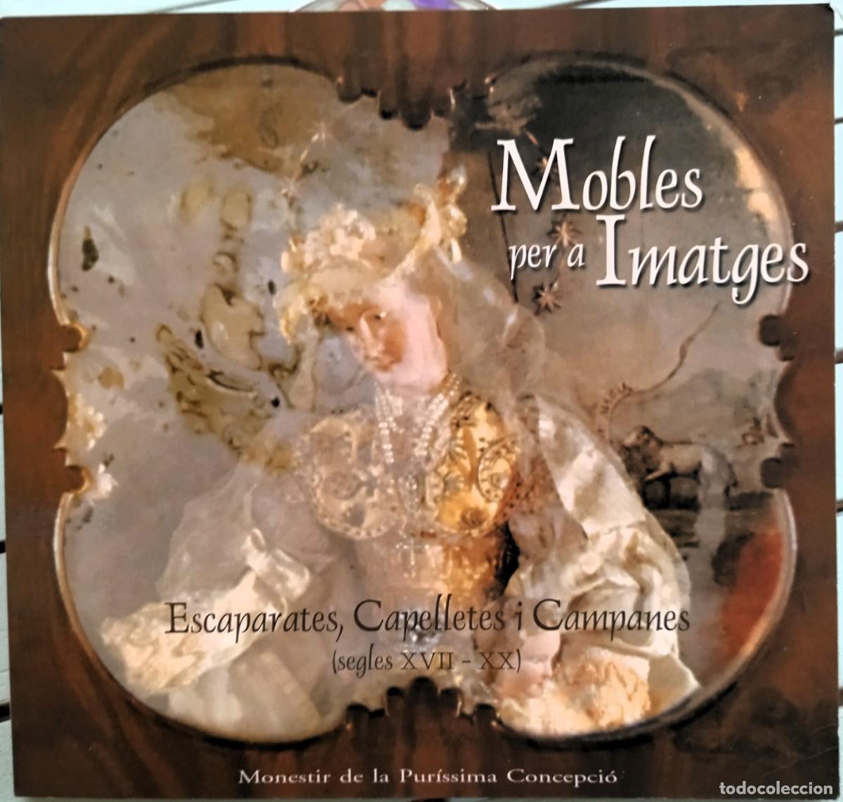 Libros de segunda mano: ESCAPARATES, CAPELLETES I CAMPANES. SEGLES XVII-XX. MALLORCA, 2002.