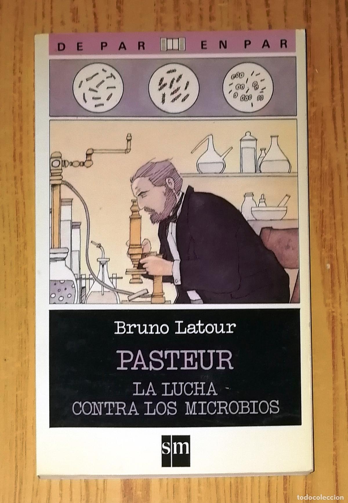 Libros de segunda mano: PASTEUR : La lucha contra los microbios (De par en par ; 13) / Bruno Latour. - Ediciones SM, 1988 - Foto 1