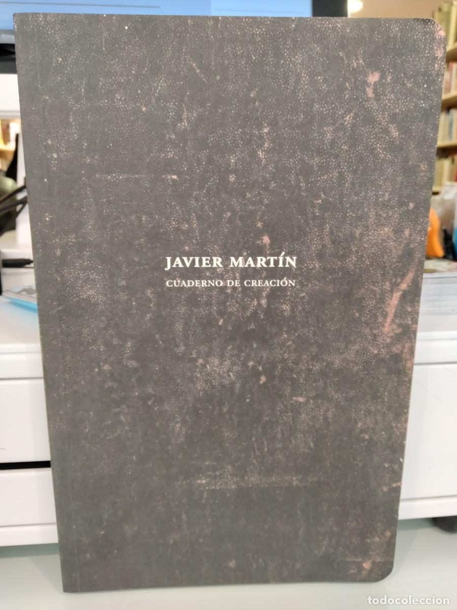 Libros de segunda mano: Cuaderno de creaci&oacute;n - Javier Mart&iacute;n - Foto 1