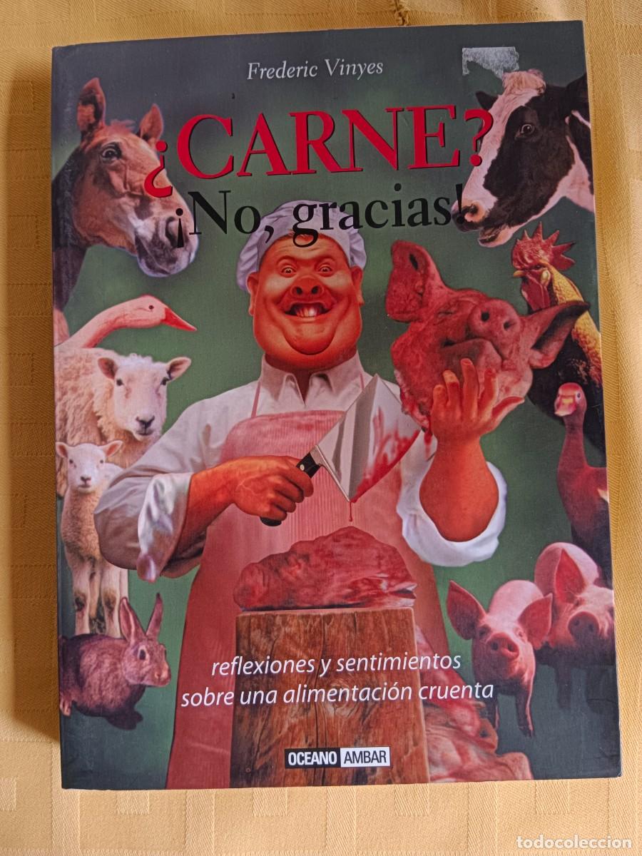 Libros de segunda mano: CARNE? NO, GRACIAS! - Frederic Vinyes - Foto 1