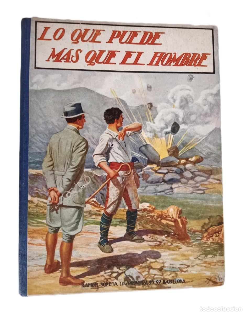 Libros de segunda mano: LO QUE PUEDE M&Aacute;S QUE EL HOMBRE - Foto 1