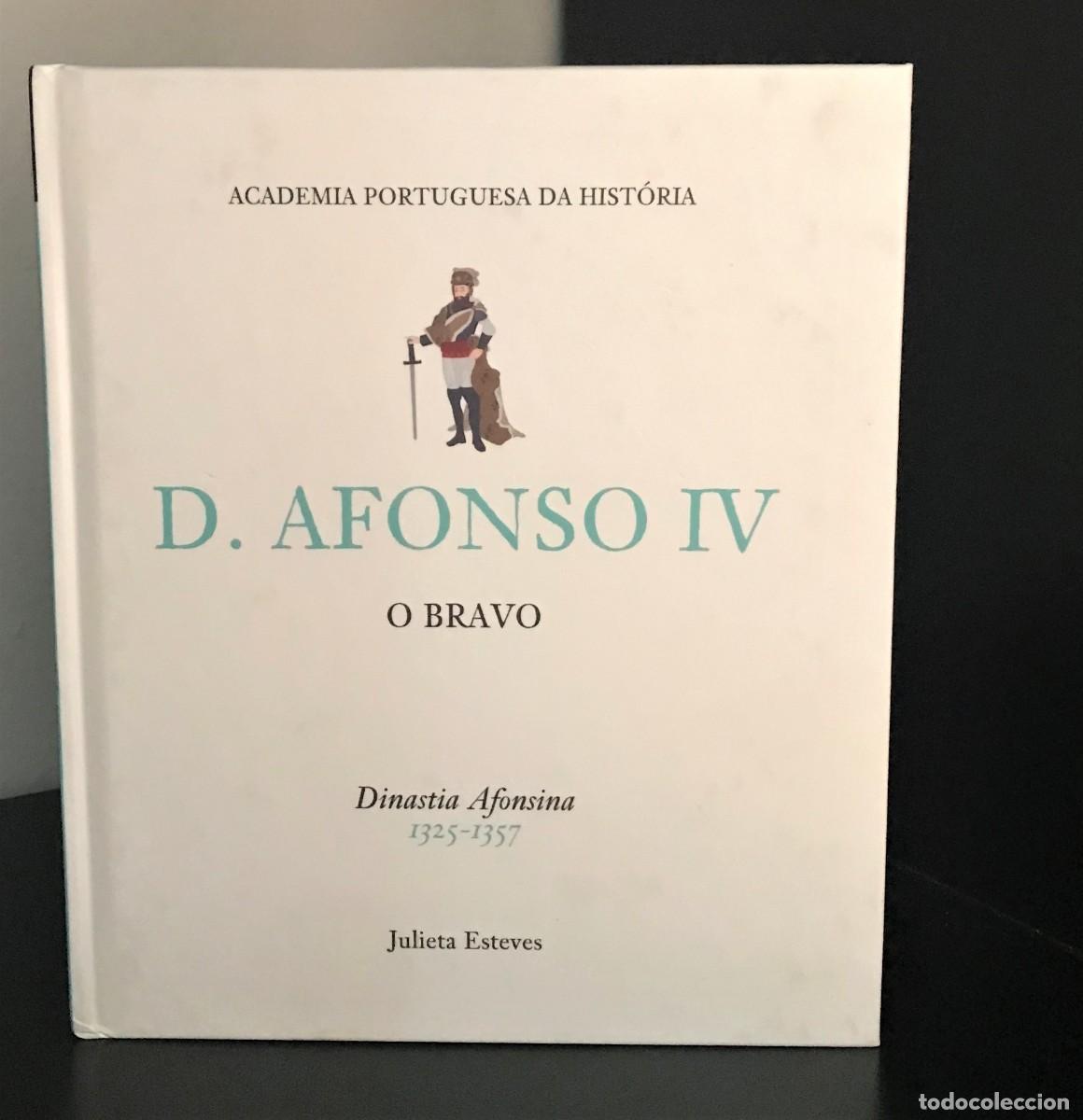 Libri di seconda mano: D. Afonso IV - O Bravo - Dinastia Afonsina [1325-1357]
