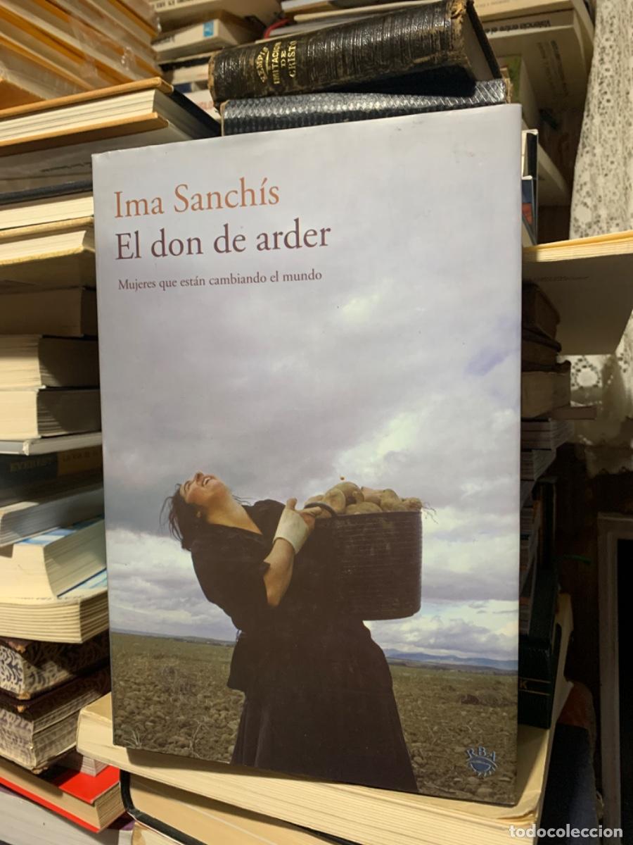 Libros de segunda mano: EL DON DE ARDER, IMA SANCH&Iacute;S, ED RBA - Foto 1