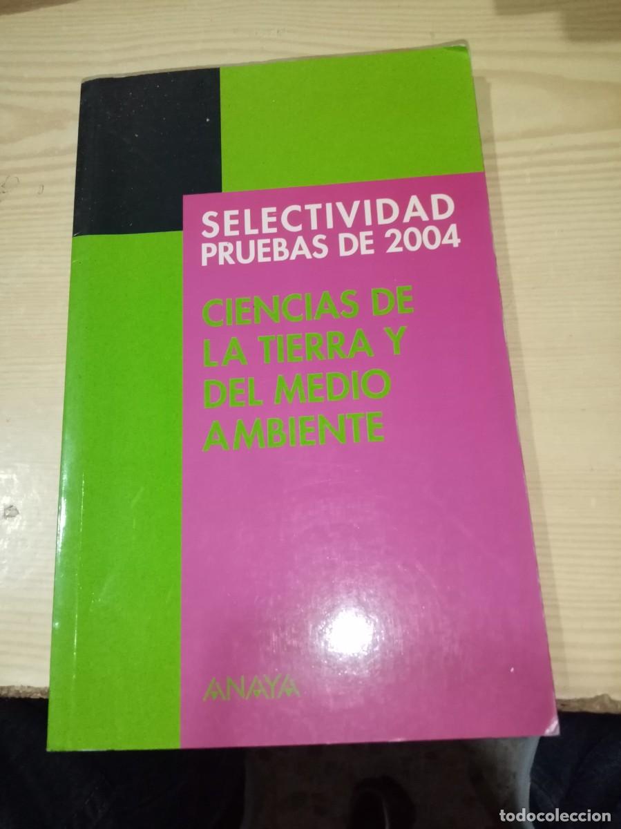 Libros de segunda mano: SELECTIVIDAD PRUEBAS DE 2004 CIENCIAS DE LA TIERRA Y DEL MEDIO AMBIENTE. EST26B3 - Foto 1