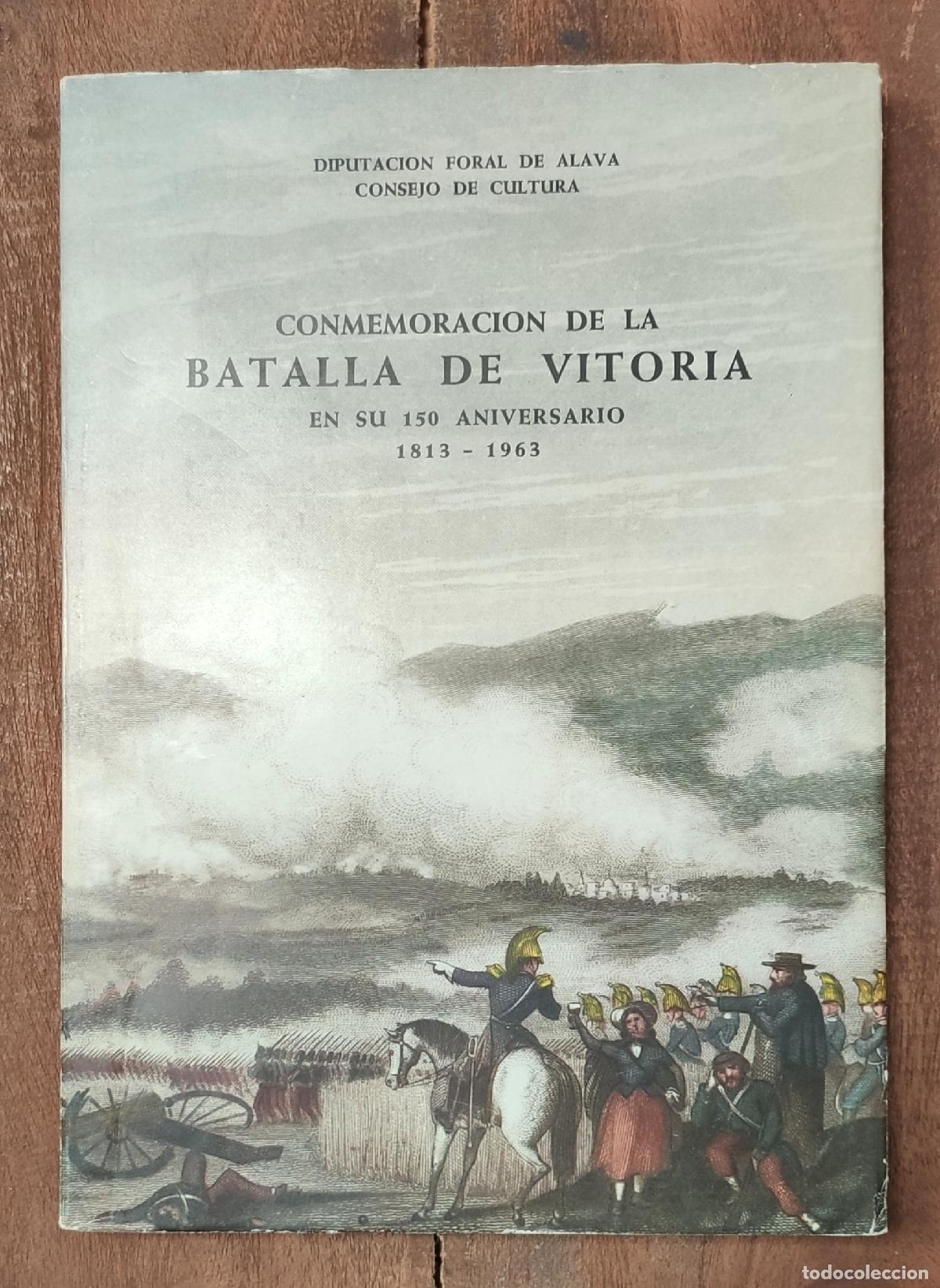 Livres d'occasion: CONMEMORACI&Oacute;N DEL 150 ANIVERSARIO DE LA BATALLA DE VITORIA 1813-1963. VV.AA. Diputaci&oacute;n Foral de &Aacute;la