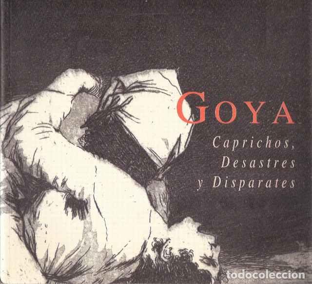 Libros de segunda mano: Goya. Caprichos, Desastres y Disparates - VV. AA. - Foto 1