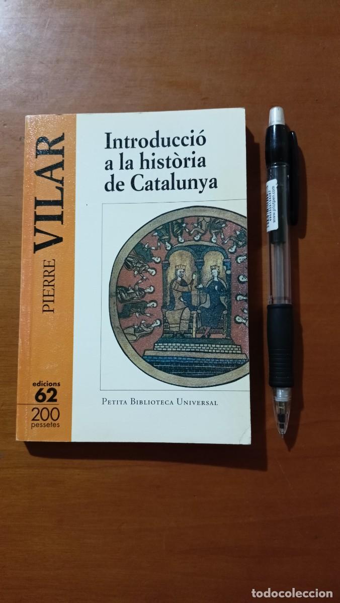 Libros de segunda mano: Introducci&oacute; a la hist&ograve;ria de Catalunya - Pierre Vilar - en catal&agrave; - Foto 1