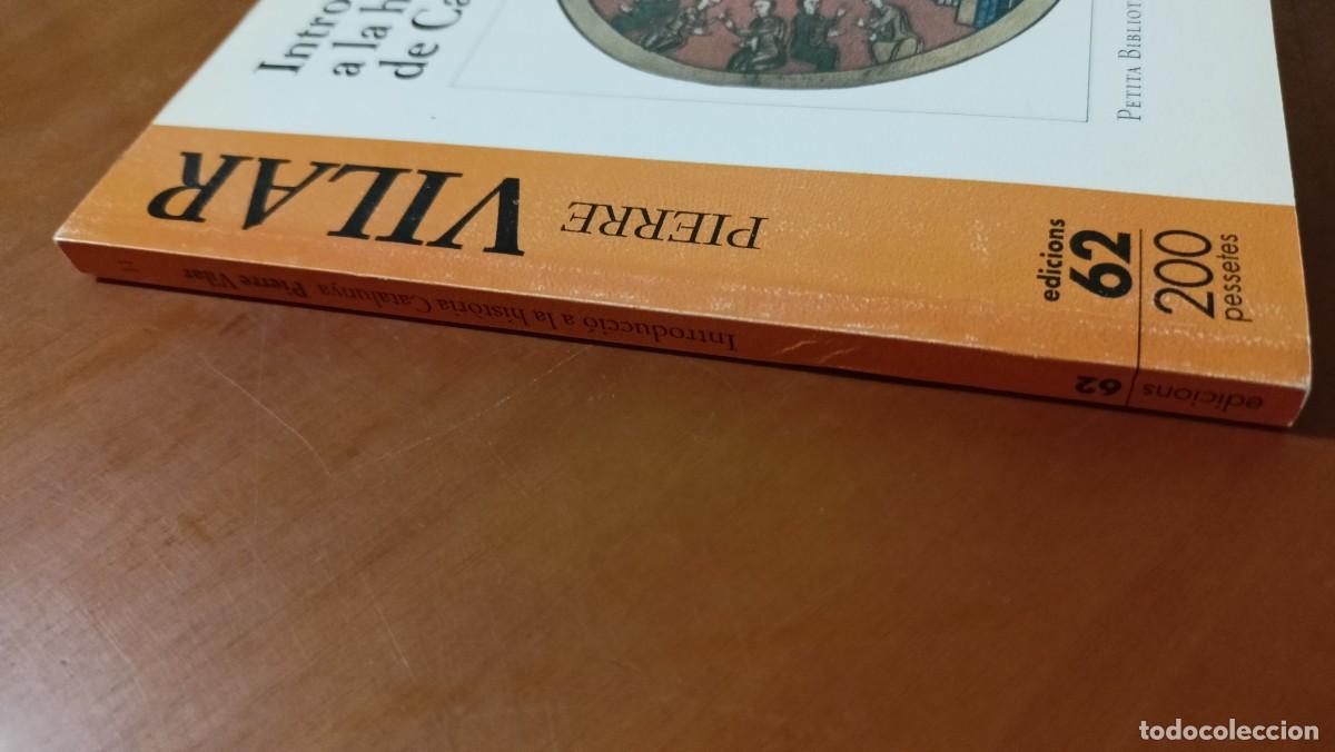 Libros de segunda mano: Introducci&oacute; a la hist&ograve;ria de Catalunya - Pierre Vilar - en catal&agrave; - Foto 6