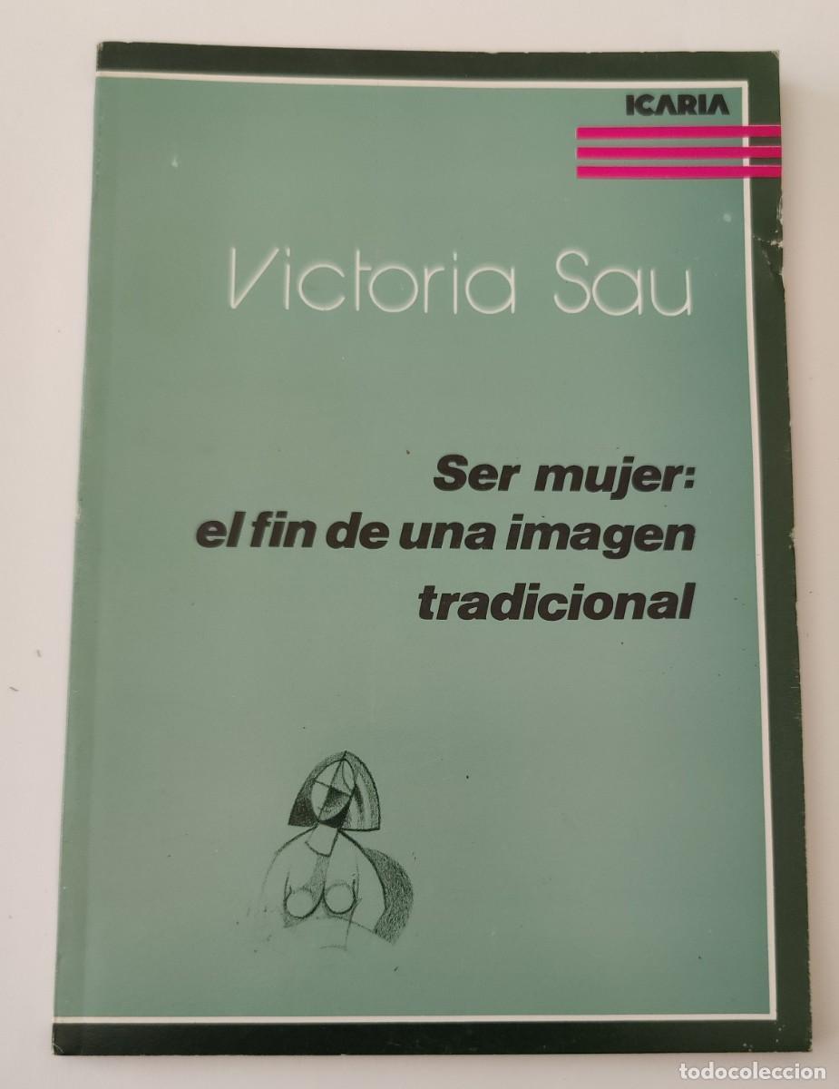Libros de segunda mano: Libro. Ser Mujer: El Fin de una Imagen Tradicional. - Foto 1