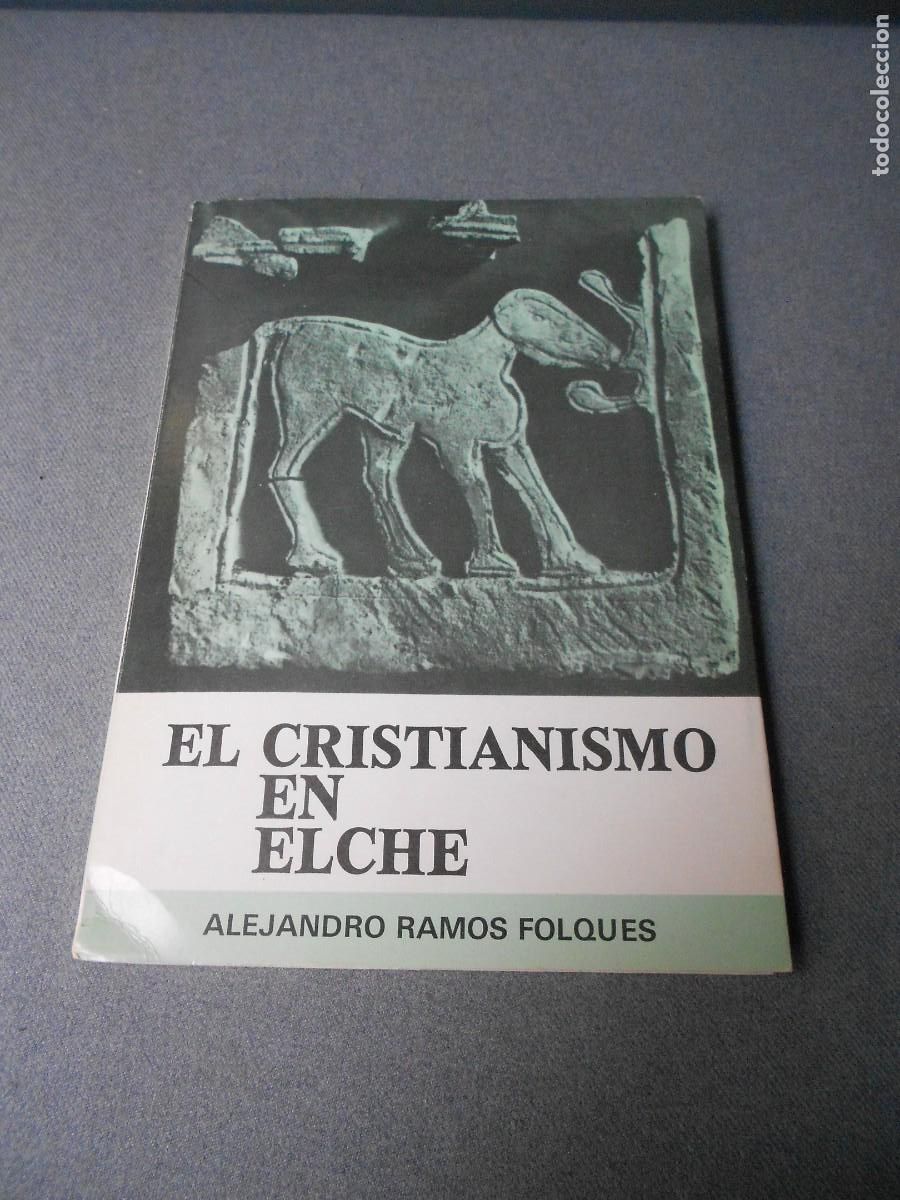 Libros de segunda mano: EL CRISTIANISMO EN ELCHE - Foto 1