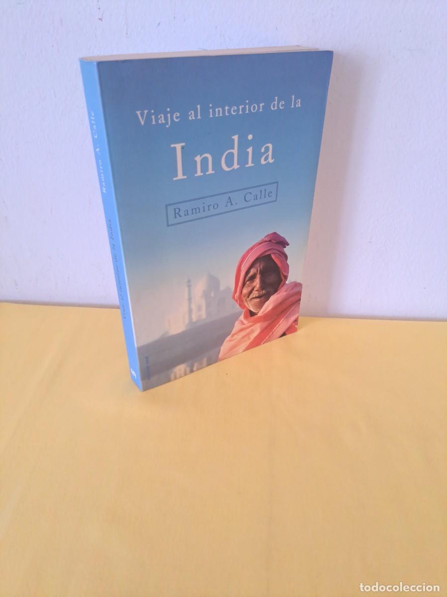 Libros de segunda mano: RAMIRO A. CALLE - VIAJE AL INTERIOR DE LA INDIA - MARTINEZ ROCA 2001 - Foto 1