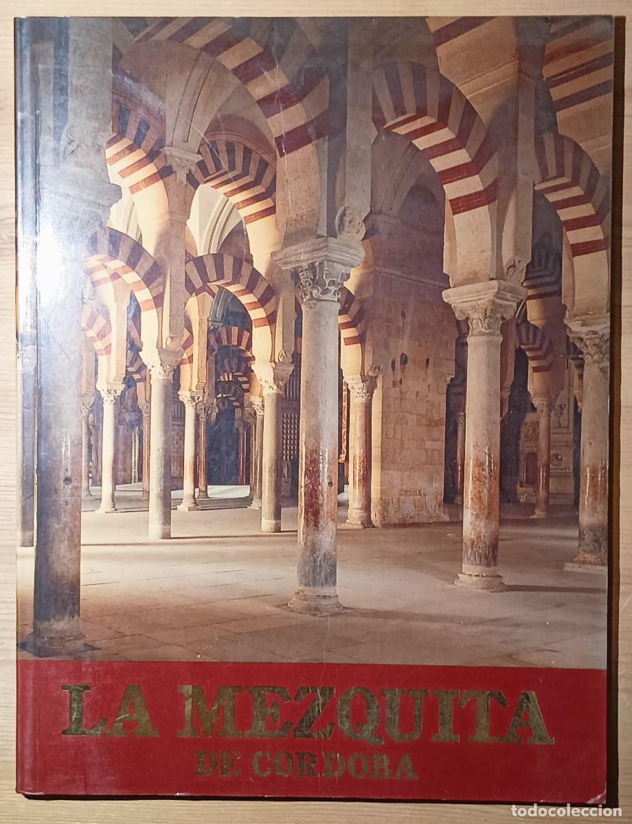 Libros de segunda mano: LIBRO &rdquo;LA MEZQUITA DE C&Oacute;RDOBA&rdquo; - Foto 1