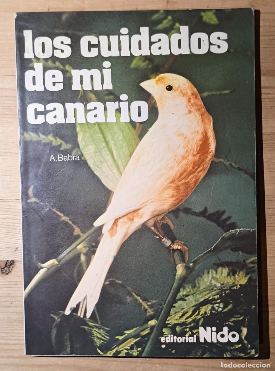 Libros de segunda mano: LIBRO &rdquo;LOS CUIDADOS DE MI CANARIO&rdquo; - Foto 1