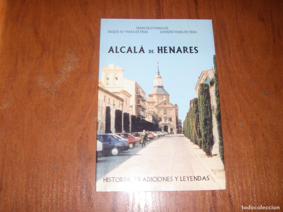 Libros de segunda mano: ALCALA DE HENARES HISTORIA TRADICIONES Y LEYENDAS - Foto 1