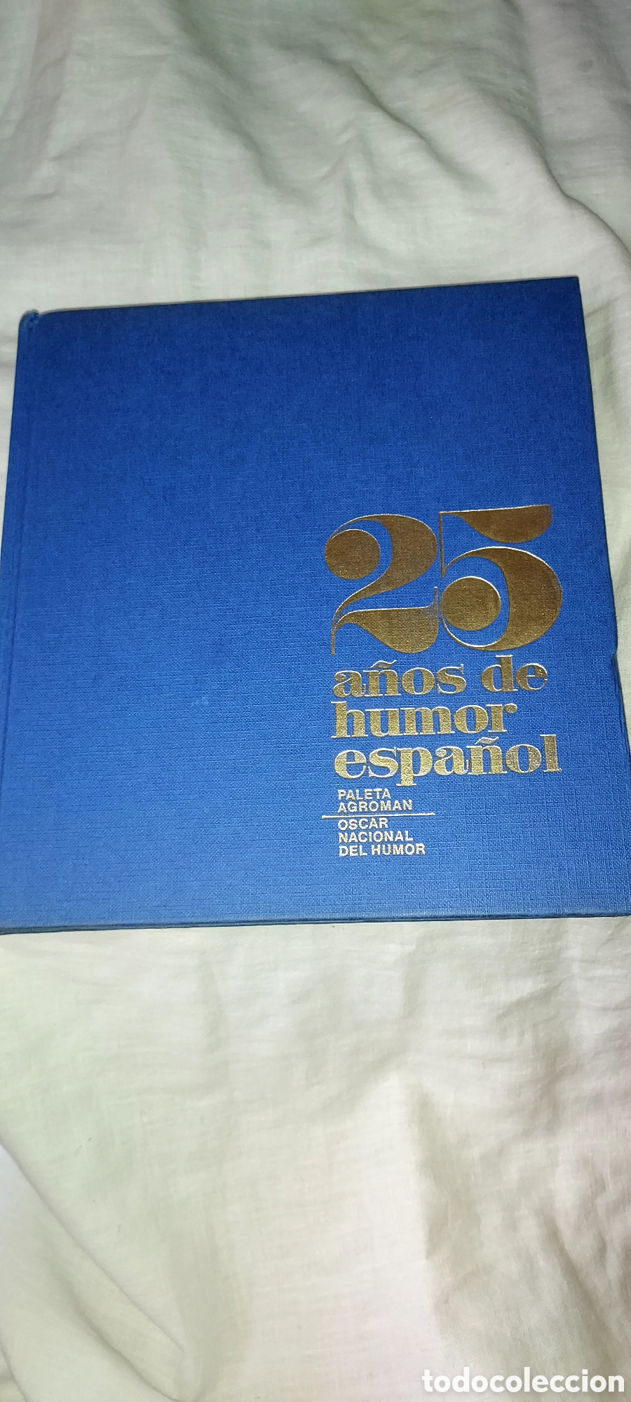 Libros de segunda mano: 25 A&Ntilde;OS DE HUMOR ESPA&Ntilde;OL.PALETA AGROMAN.OSCAR NACIONAL DEL HUMOR.MADRID 1983