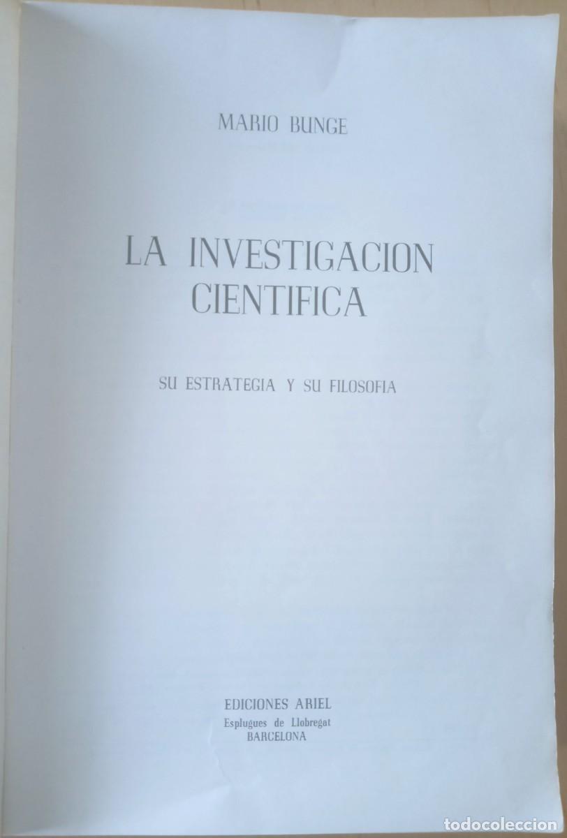 Libros de segunda mano: MARIO BUNGE LA INVESTIGACION CIENTIFICA - Foto 2