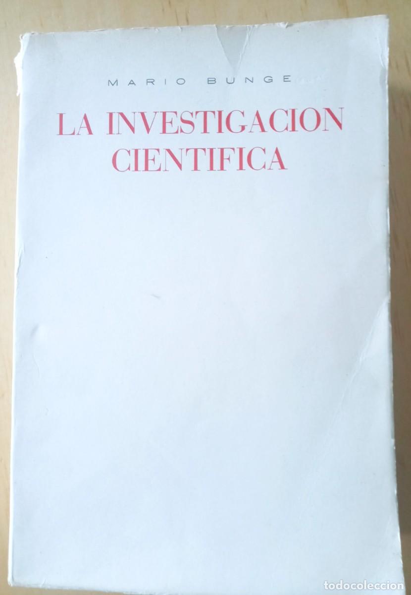 Libros de segunda mano: MARIO BUNGE LA INVESTIGACION CIENTIFICA - Foto 1