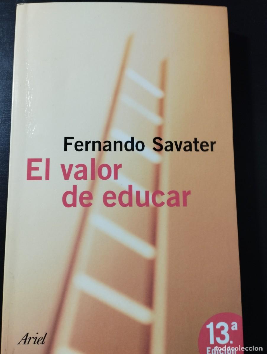 Libros de segunda mano: EL VALOR DE EDUCAR (FERNANDO SAVATER, ARIEL) - Foto 1