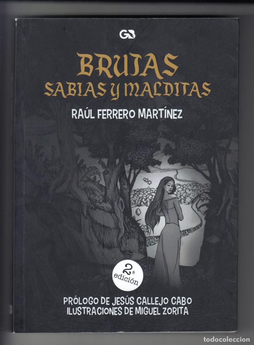 Libros de segunda mano: BRUJAS SABIAS Y MALDITAS, RA&Uacute;L FERRERO, Env&iacute;o gratis - Foto 1