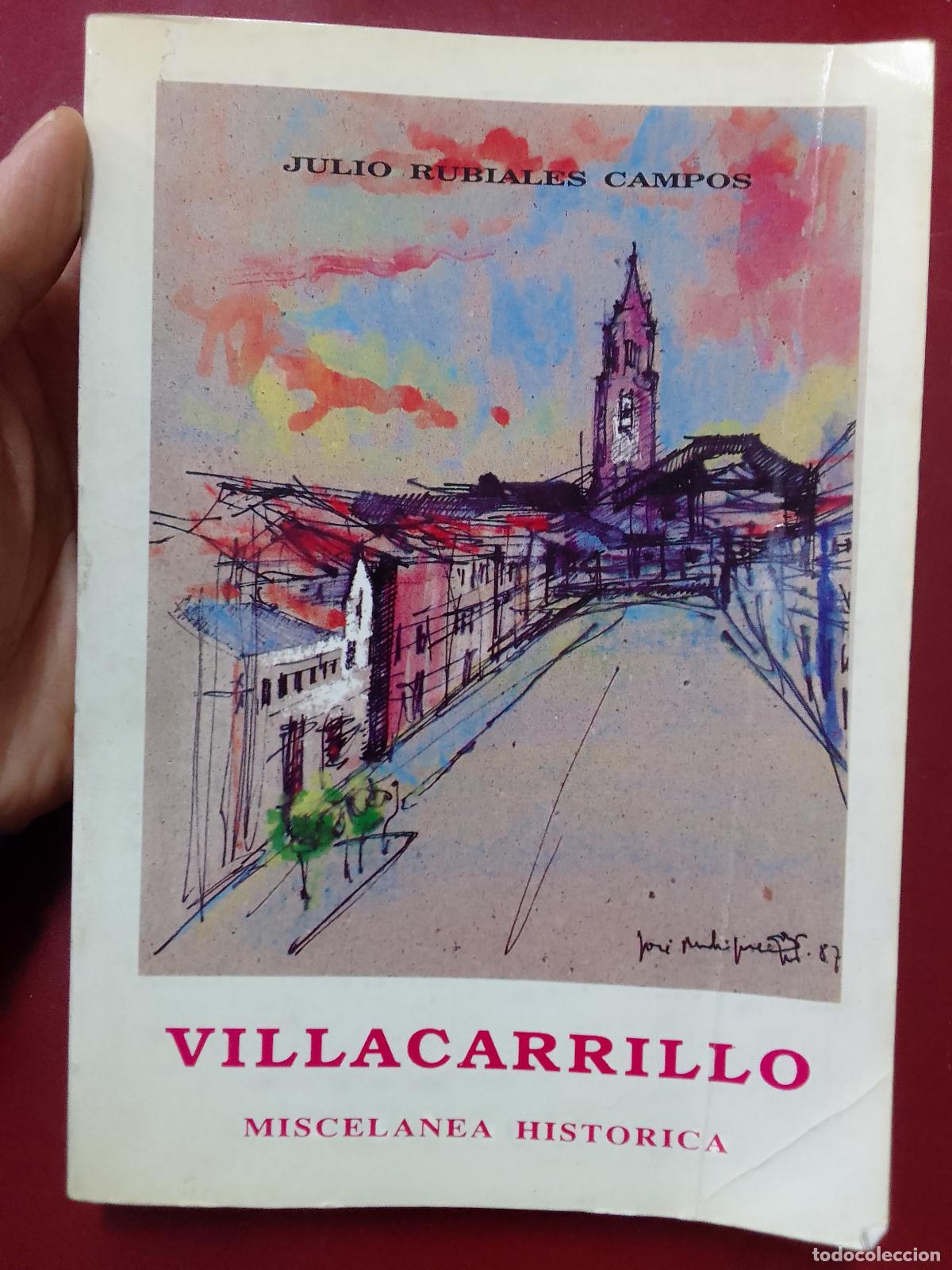 Libros de segunda mano: Julio Rubiales Campos: Villacarrillo. Miscel&aacute;nea Hist&oacute;rica (1988)