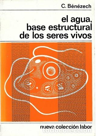 Libros de segunda mano: EL AGUA, BASE ESTRUCTURAL DE LOS SERES VIVOS - A-CIE-049 - Foto 1