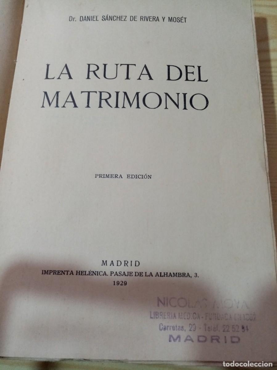 Libros de segunda mano: LA RUTA DEL MATRIMONIO. DR. SANCHEZ DE RIVERA. 1929. EST15B3 - Foto 3